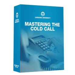 Mastering the Cold Call by Grant Cardone