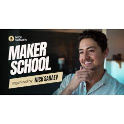Maker School by Nick Saraev