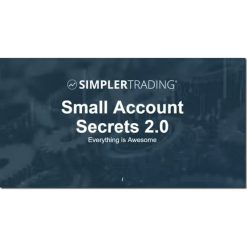Small Account Secrets 2.0 by Simpler Trading