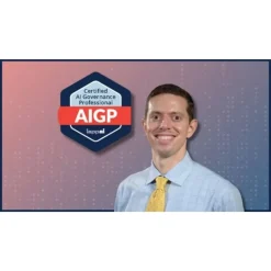 AI Governance Professional (AIGP) Certification Masterclass by Dr. Kyle David