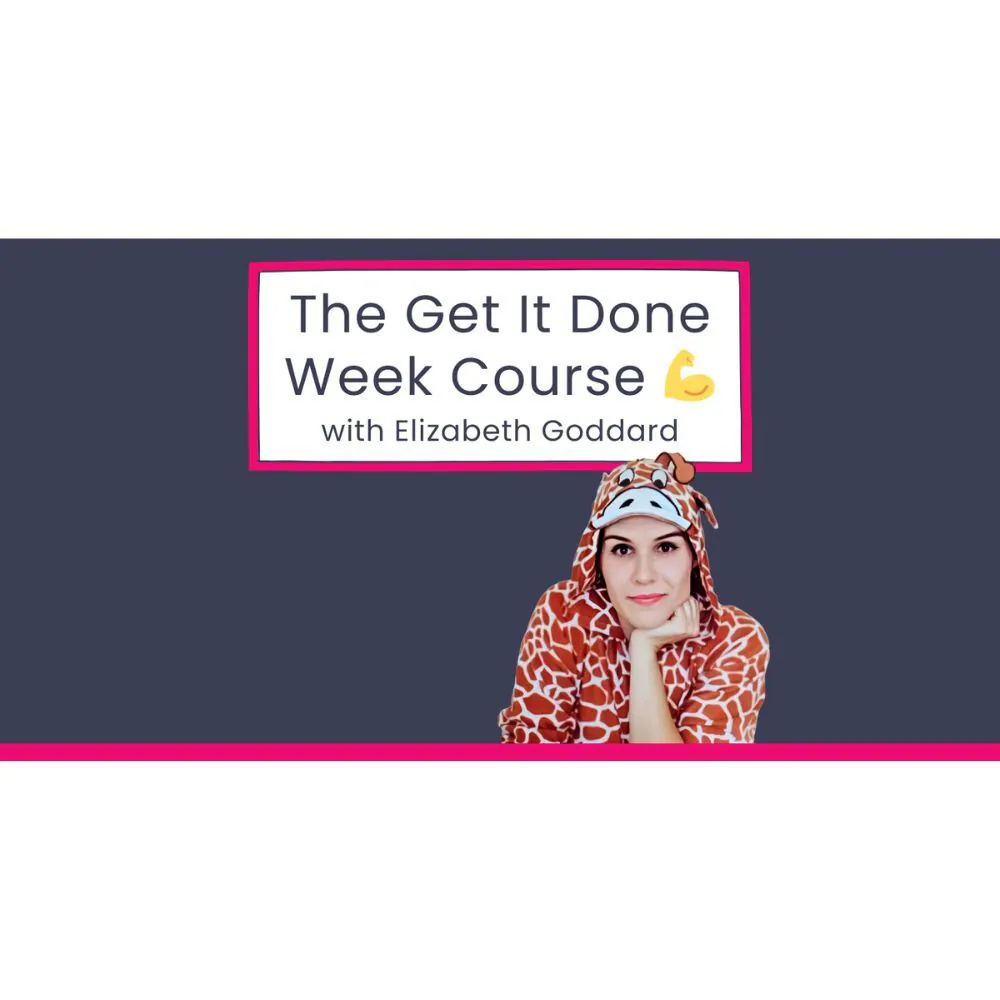 The Get It Done Week Course by Elizabeth Goddard - Image 2