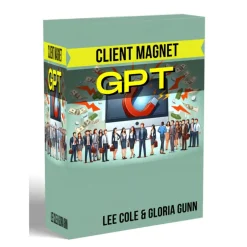 Client Magnet GPT + OTOs by Lee Cole & Gloria Gunn