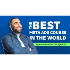 The Best Meta Ads Course in the World by Konstantinos Doulgeridis