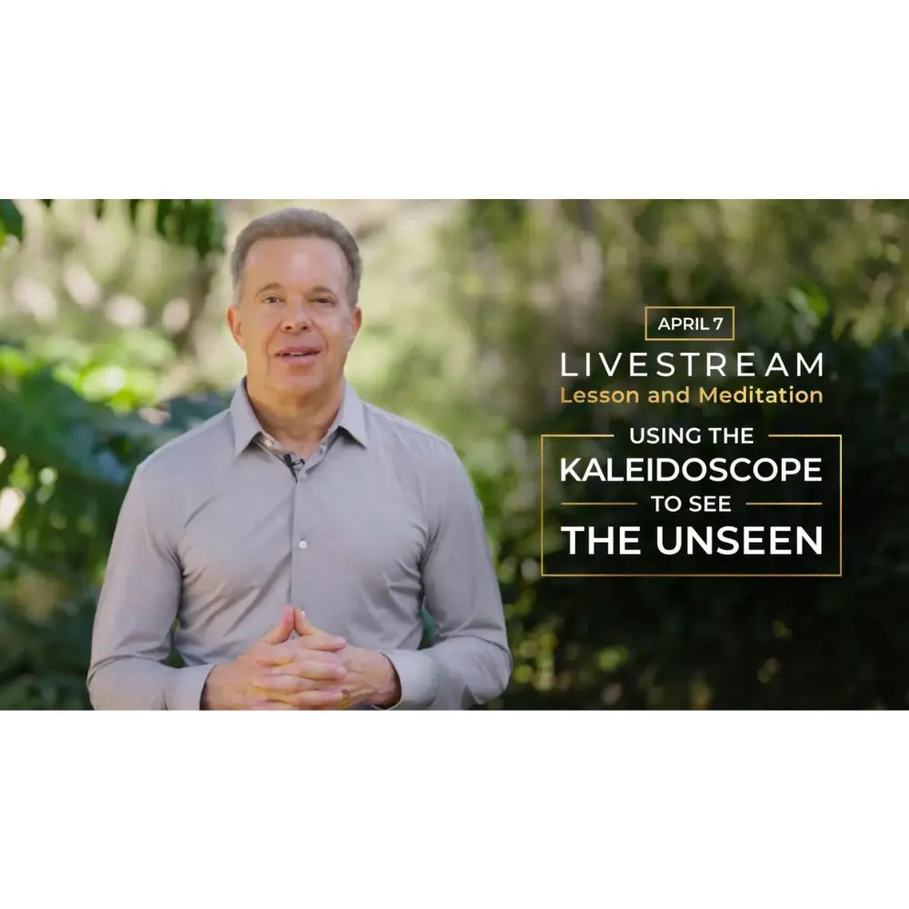 Dr Joe Using the Kaleidoscope to See the Unseen – Lesson & Meditation