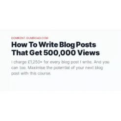 How To Write Blog Posts That Get 500,000 Views by Domkent