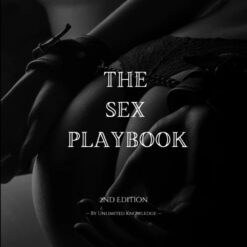 The S*x Playbook  Make Her Beg To See You Again by Unlimited Knowledge